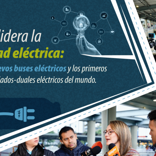 Bogotá lidera la movilidad eléctrica: llegan 101 nuevos buses eléctricos y los primeros 25 buses articulados-duales eléctricos del mundo