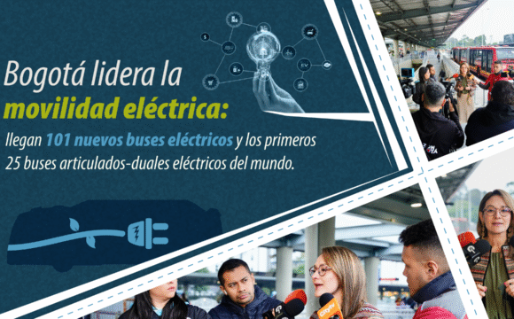 Bogotá lidera la movilidad eléctrica: llegan 101 nuevos buses eléctricos y los primeros 25 buses articulados-duales eléctricos del mundo