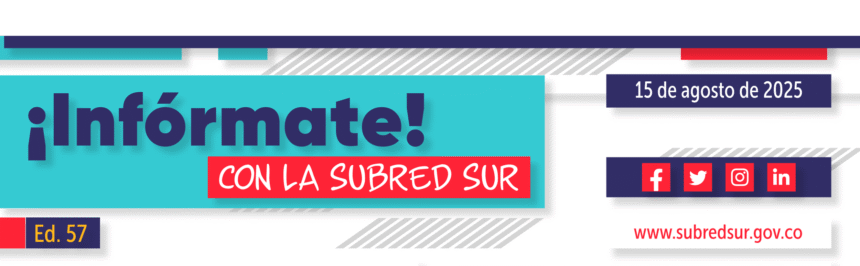 Infórmate con la Subred Sur