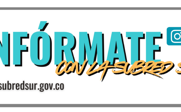 Infórmate con la Subred Sur