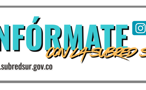 Infórmate con la Subred Sur
