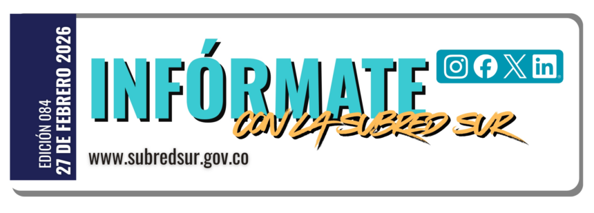 Cabezote 84 Infórmate con la Subred Sur