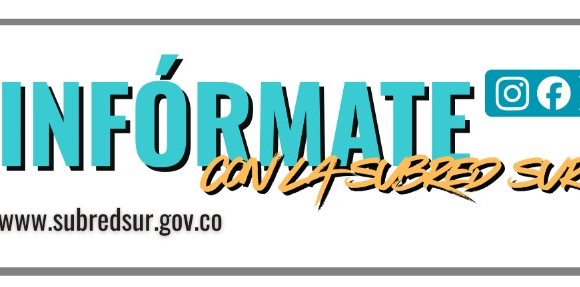 Infórmate con la Subred Sur